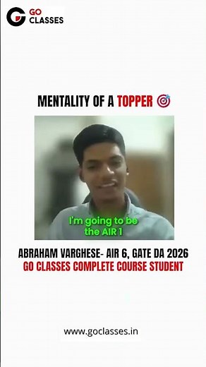 AIR 6 - MENTALITY OF A TOPPER | Abraham Varghese, AIR 6 GATE DA'26 | GO Classes Course Student