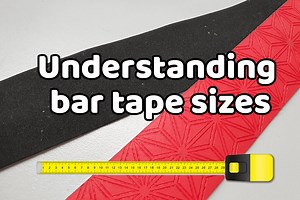 Finding the right bar tape thickness and length