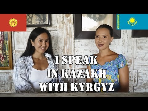 Trying to speak in Kazakh with Kyrgyz | Is it hard to understand each other?