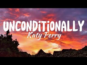 Katy Perry - Unconditionally [lyrics video]