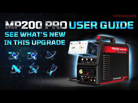 MP200-PRO User Guide – See What’s New in This Upgrade! ｜YesWelder