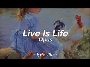 Opus - Live Is Life (Lyrics)