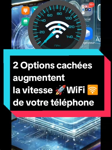 Augmenter la vitesse WiFi de votre smartphone
