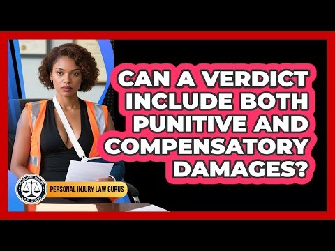 Can A Verdict Include Both Punitive And Compensatory Damages? - Personal Injury Law Gurus