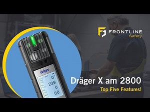 Top 5 Features of the Dräger X am 2800 Gas Detector