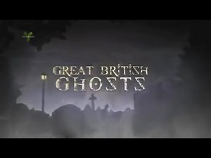 Great British Ghosts S01E06