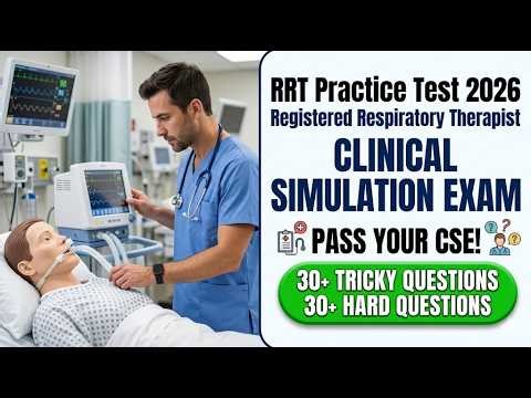 Pass The 2026 RRT Clinical Simulation Exam With This Practice Test And Proven Strategies