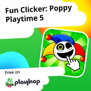 Fun Clicker: Poppy Playtime 5: Play Online For Free On Playhop