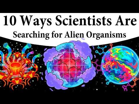 10 Ways Scientists Are Searching for Alien Organisms