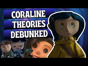 Debunking Coraline Theories I've Seen Online