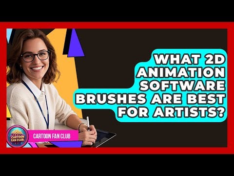 What 2D Animation Software Brushes Are Best For Artists? - Cartoon Fan Club