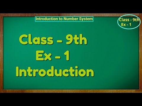 Class 9th , Ex - 1, INTRODUCTION ( NUMBER SYSTEM ) CBSE NCERT