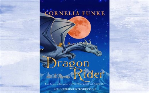 英文有声书|Dragon Rider|龙骑士 by Cornelia Funke 德国的J·K·罗琳 墨水世界三部曲作者 非常适合8岁以上的听众