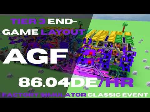 Tier 3 End-game layout (3/3) - 86.04 de/hr | Factory simulator Classic event