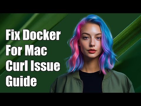 Fixing Docker for Mac: Can't Curl My Container - Troubleshooting Guide