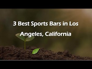 3 Best Sports Bars in Los Angeles, California | Sports Taverns