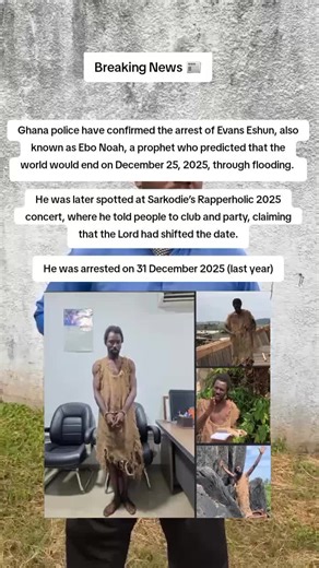 Ghana police have confirmed the arrest of Evans Eshun, also known as Ebo Noah, a prophet who predicted that the world would end on December 25, 2025, through flooding. #foryoupage #ghanapolice #prophet #ebonoah #arrest