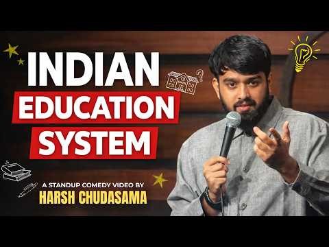 INDIAN EDUCATION SYSTEM || A STAND UP COMEDY BY HARSH CHUDASAMA