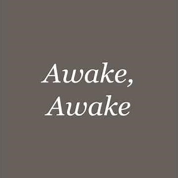 Awake, Awake