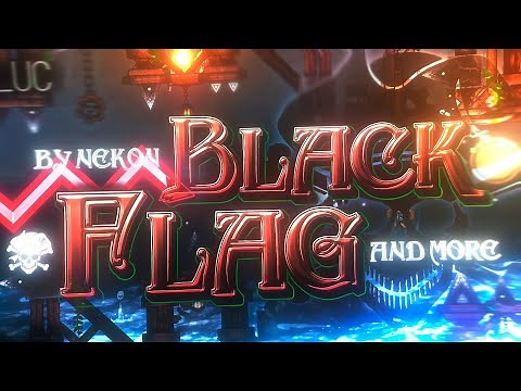 【4K】 PIRATE-THEMED MEGACOLLAB! "Black Flag" (Extreme Demon) by Nekon, me & more | Geometry Dash 2.11
