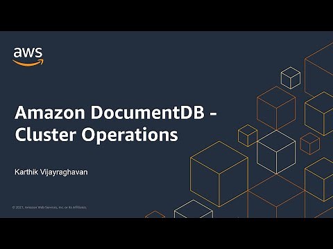 Amazon DocumentDB (2 of 3) - Cluster Operations
