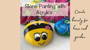 Stone Painting With Acrylics: Create Beauty for Home and Garden | Vivienne Edgar | Skillshare