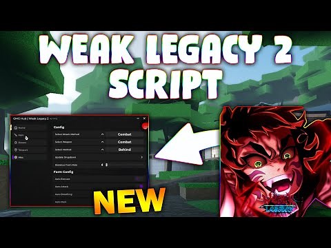 *NEW* Weak Legacy 2 Script (PASTEBIN 2025) (AUTO FARM , AUTO LEVEL , AUTO ATTACK , TELEPORT )