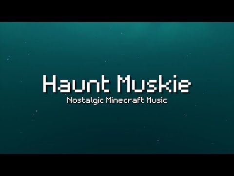 Haunt Muskie 🎧 | Nostalgic Minecraft Music
