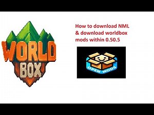 how to download NML and Worldbox mods in 0.50.5
