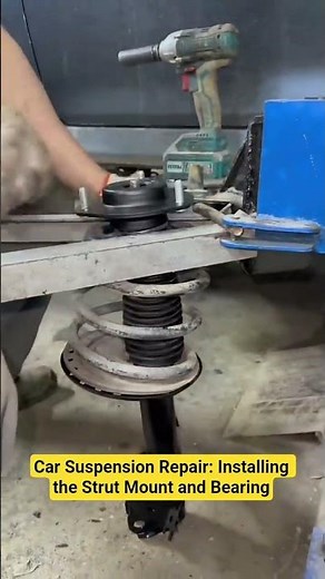 Car Suspension Repair: Installing the Strut Mount and Bearing