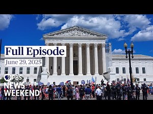 PBS News Weekend full episode, June 29, 2025