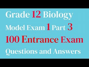 Grade 12 Biology model 1 part 3 Exam Questions and Answers | Ethiopian University Entrance Biology