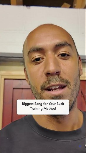Biggest Bang for Your Buck Training Method