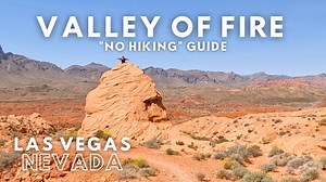 Valley of Fire: America’s most incredible state park