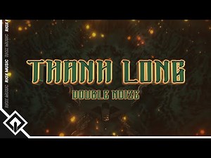 Double Noize - Thanh Long | RioX Release