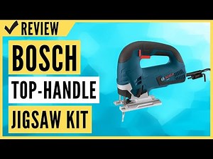 BOSCH 120-Volt Top-Handle Jigsaw Kit JS365 Review