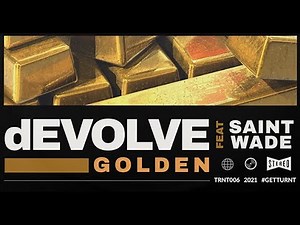 dEVOLVE - Golden (feat. Saint Wade)