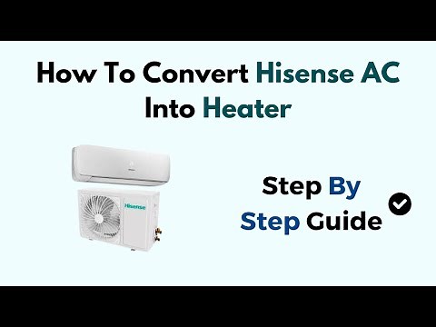 How To Convert Hisense AC Into Heater