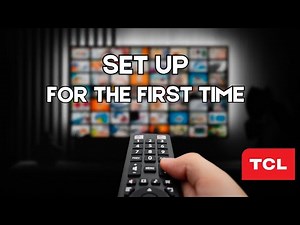How to Set Up TCL Smart TV for the First Time (Best Method)