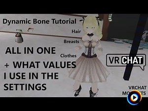 Dynamic Bone: Hair, breast, cloth, tail physics;   what values I use by VRChat Tutorial
