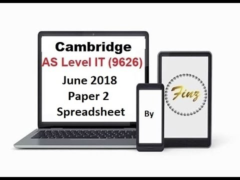AS Level IT 9626 June 2018 Paper 2 Spreadsheet