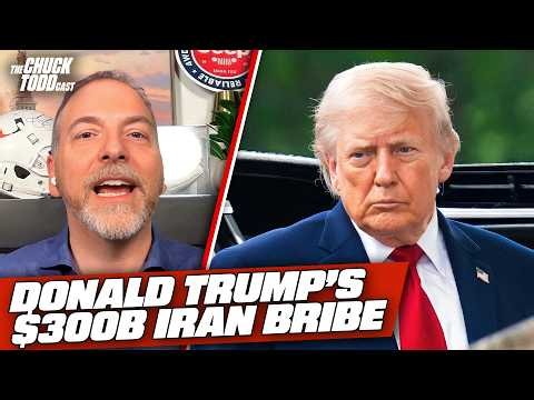 Trump's Iran Deal FAILURE Just A $300 Billion BRIBE To Open Strait Of Hormuz | Chuck Todd Politics
