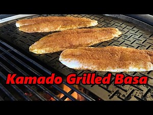 Kamado Grilled Basa Fillets