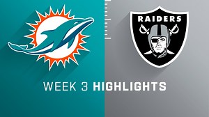 Dolphins vs. Raiders highlights | Week 3