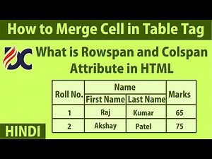 How to Merge Cell in Table Tag | What is Rowspan and Colspan Attribute |HTML (Hindi)