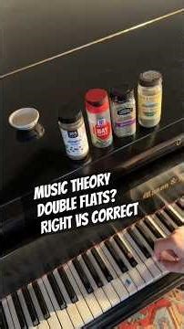MUSIC THEORY: double flats and the breaking point between right and correct ￼