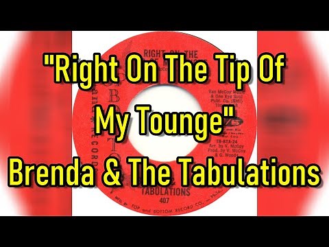 "Right On The Tip Of My Tongue" - Brenda And The Tabulations (lyrics)