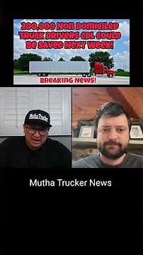 200,000 Non Domiciled Truck Drivers CDL Could Be Saved Next Week!