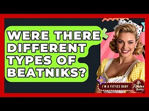 Were There Different Types Of Beatniks? - Im a 50s Baby