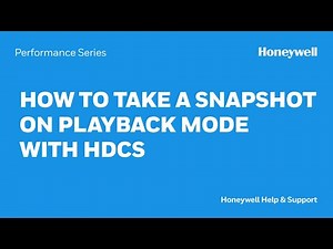 How to Take a Snapshot on Playback Mode with HDCS - Honeywell Support